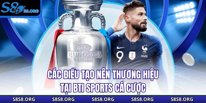 BTI Sports Cá Cược - Cổng Cược Thể Thao Số 1 Nền Tảng S8 - Tiwin