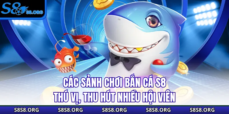 Bắn Cá S8 - Đỉnh Cao Đại Dương Có 1-0-2 Cho Mọi Ngư Thủ - Tiwin