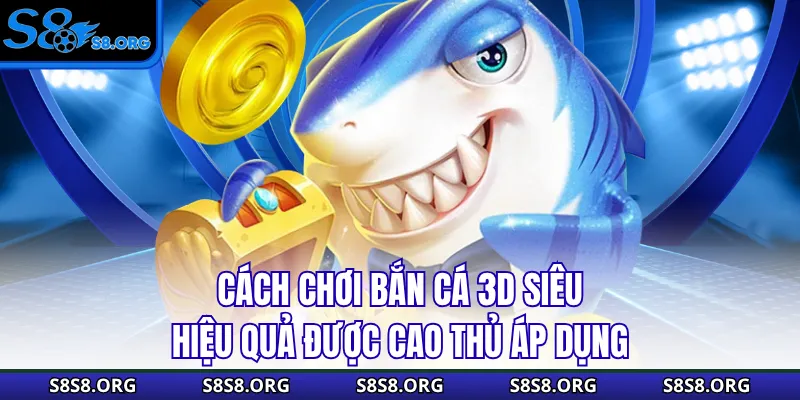 Cách Chơi Bắn Cá 3D - Top 3+ Mẹo Săn Boss Thưởng Lớn - Tiwin