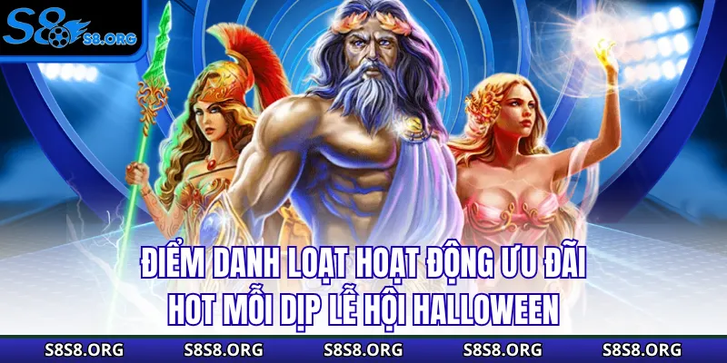 Lễ Hội Halloween - Sự Kiện Thưởng Lớn Quanh Năm Tại S8 - Tiwin