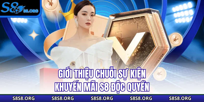 Khuyến Mãi S8 Siêu Khủng Nhận Thưởng Độc Quyền Quý Iv/2026 - Tiwin