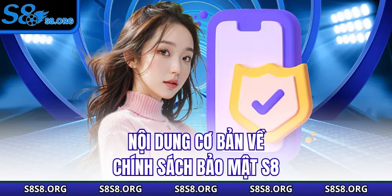 Chính Sách Bảo Mật S8 - An Toàn 100% Cho Mọi Thành Viên - Tiwin